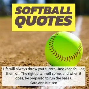 Awesome softball quotes.