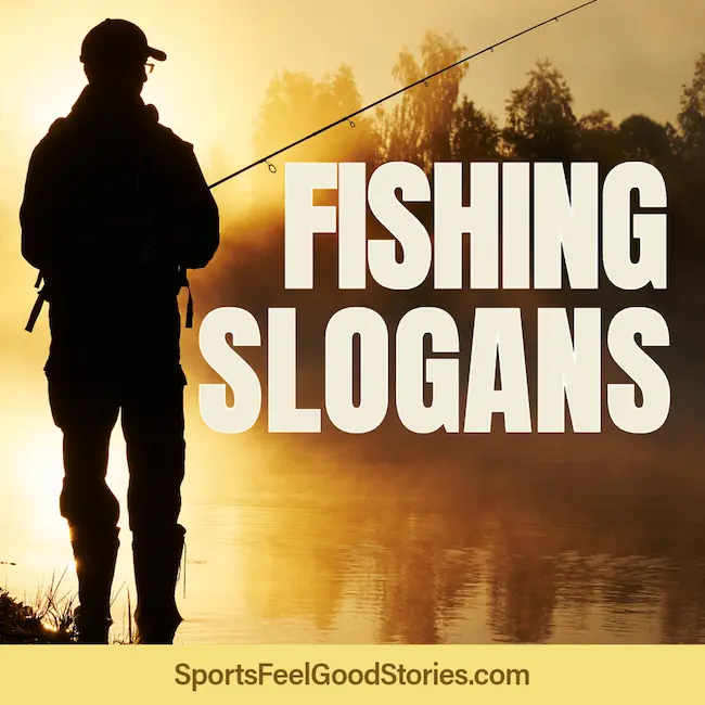 Best fishing slogans.