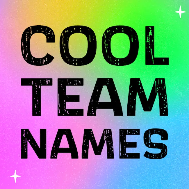 Cool team names you'll want to adopt.