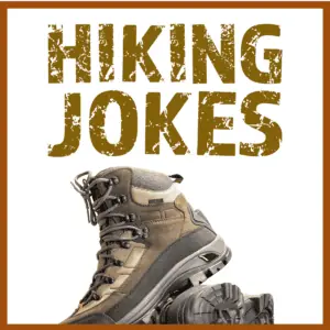 Good Hiking Jokes.
