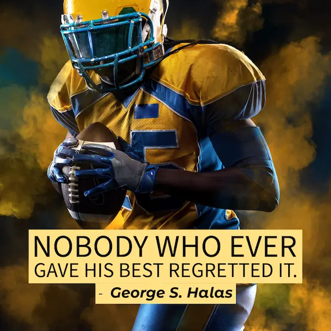 George Halas quote on giving your best.