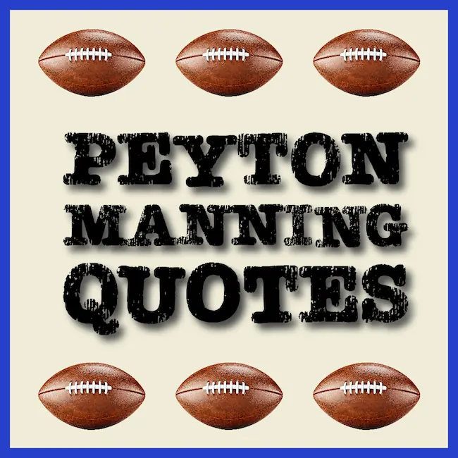Best Peyton Manning Quotes.
