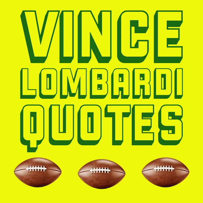 Best Vince Lombardi Quotes.