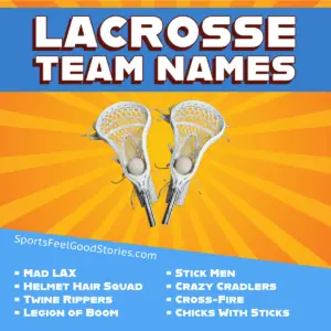 Good Lacrosse Team Names.