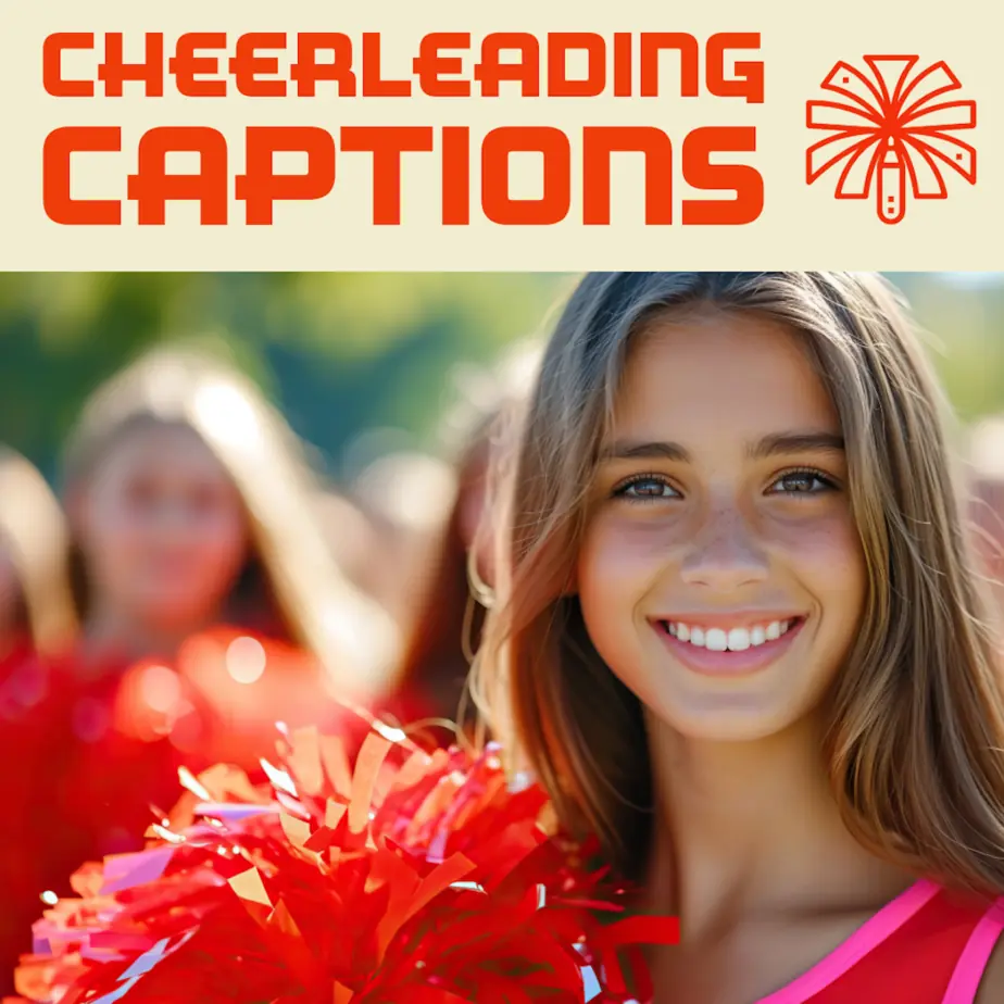 Awesome Cheerleading Captions.