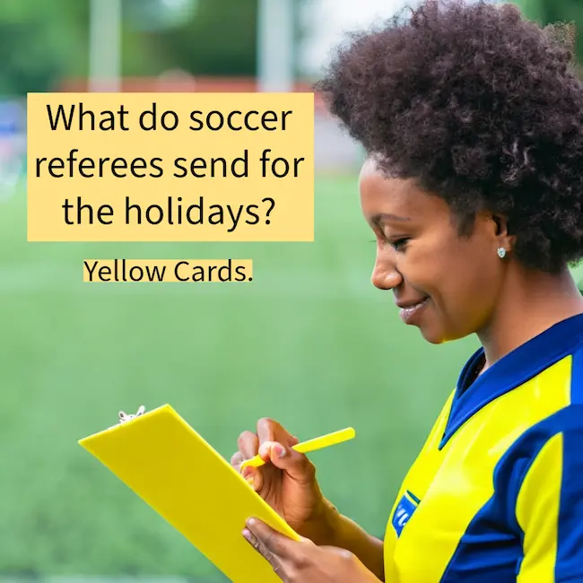 What do soccer referees send for the holidays riddle.