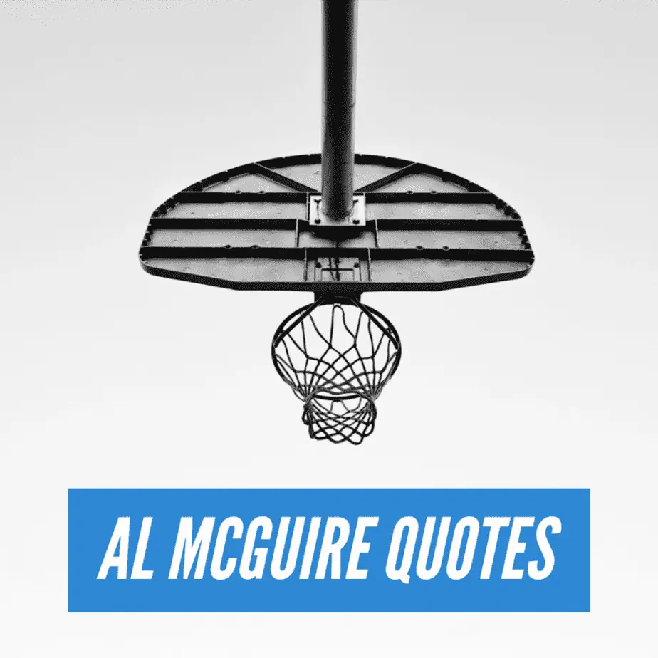 Best Al McGuire Quotes