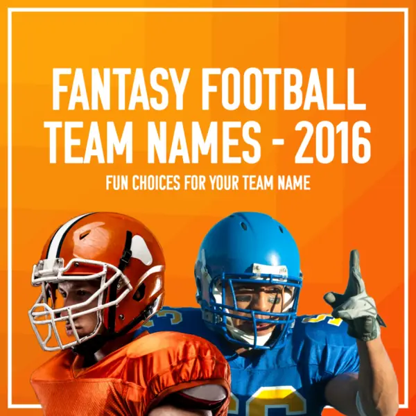 Fantasy Football Team Names 2016.
