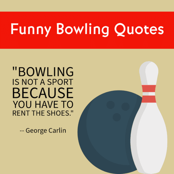 Funny Bowling Quotes.