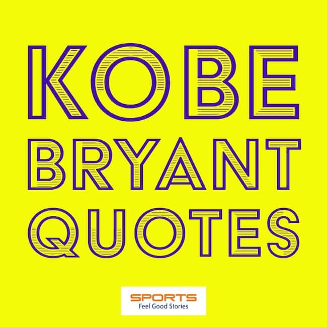 Great Kobe Bryant Sayings.