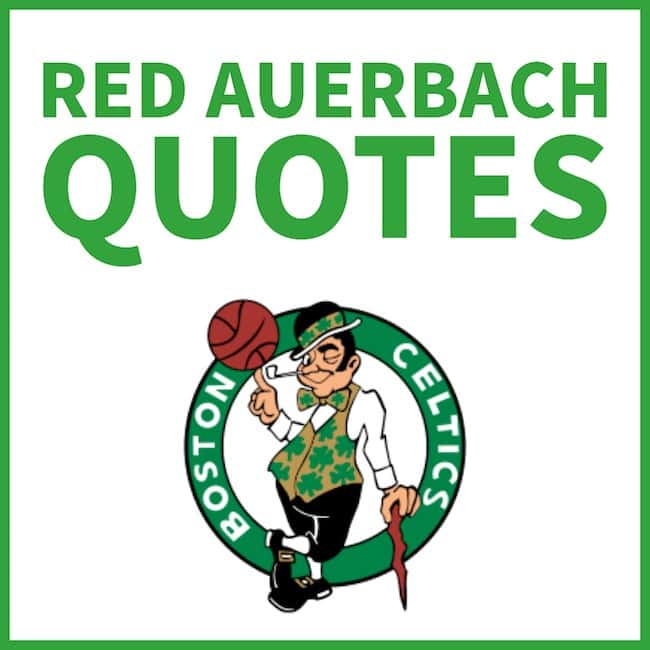 Good quotes of Red Auerbach.