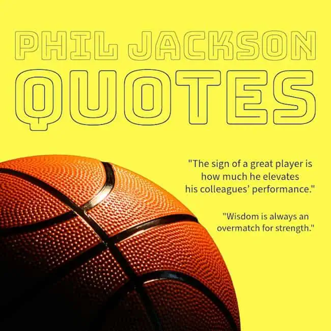 43 Best Phil Jackson Quotes 'Cause Winning is Contagious