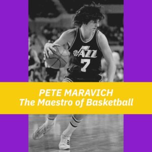 Pistol Pete Maravich - Part Maestro and Part Magician