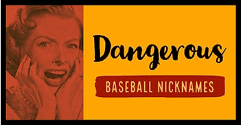 Dangerous monikers.