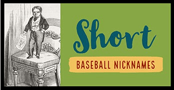 Short baseball nicknames.