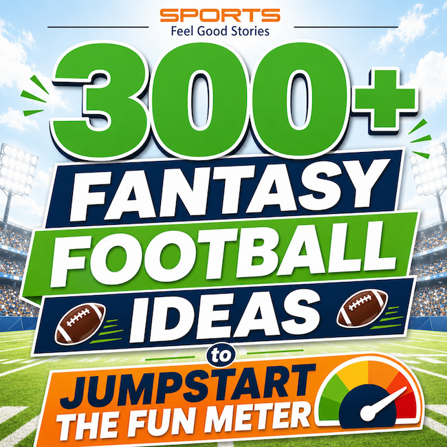 300+ fantasy football ideas to jumpstart the fun meter.