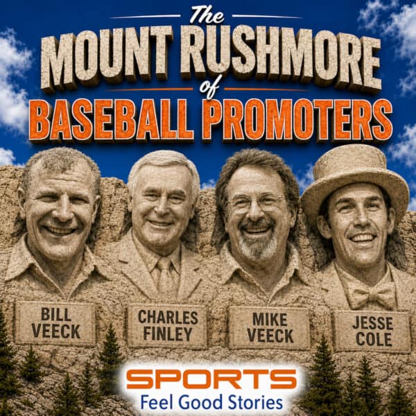 Mount Rushmore of Baseball Promoters.